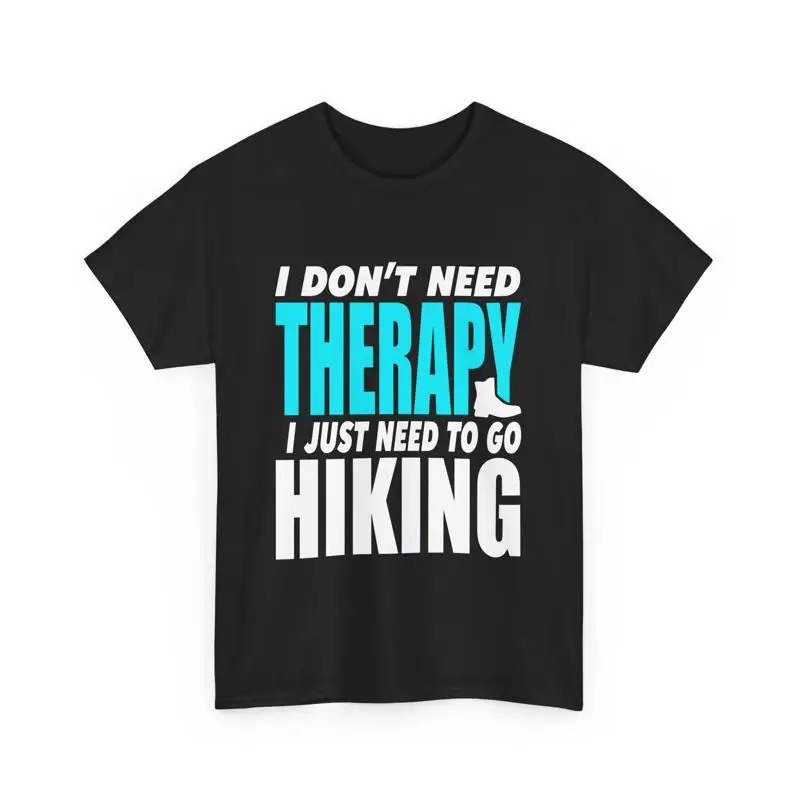 Outdoor Adventure Therapy - ฉันไม่ต้องการการบำบัดเพียงเพื่อไปเดินป่า เสื้อยืดสำหรับการผจญภัยกลางแจ้ง
